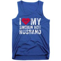 I Love My Smoking Hot Husband Marriage Funny Vintage Gift Tank Top