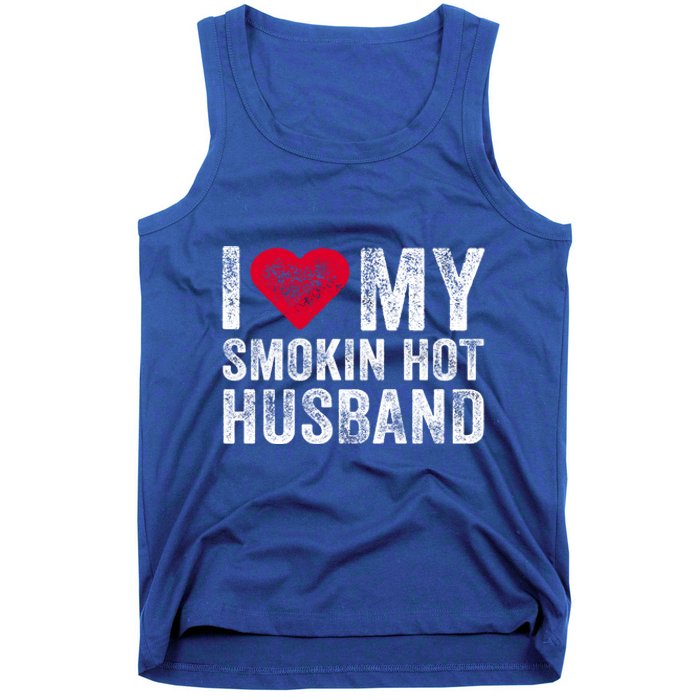 I Love My Smoking Hot Husband Marriage Funny Vintage Gift Tank Top