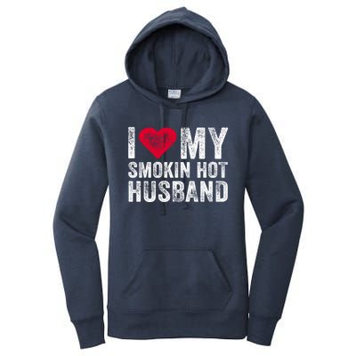 I Love My Smoking Hot Husband Marriage Funny Vintage Gift Women's Pullover Hoodie