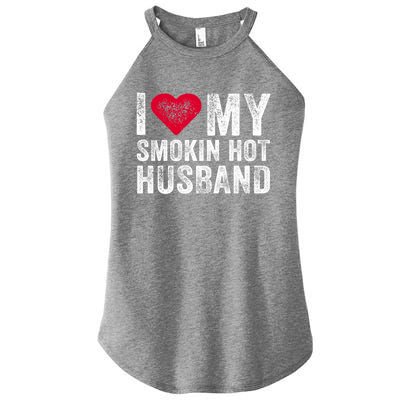 I Love My Smoking Hot Husband Marriage Funny Vintage Gift Women's Perfect Tri Rocker Tank