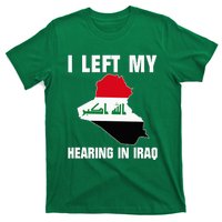 I Left My Hearing In Iraq T-Shirt