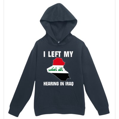 I Left My Hearing In Iraq Urban Pullover Hoodie