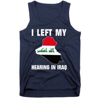 I Left My Hearing In Iraq Tank Top