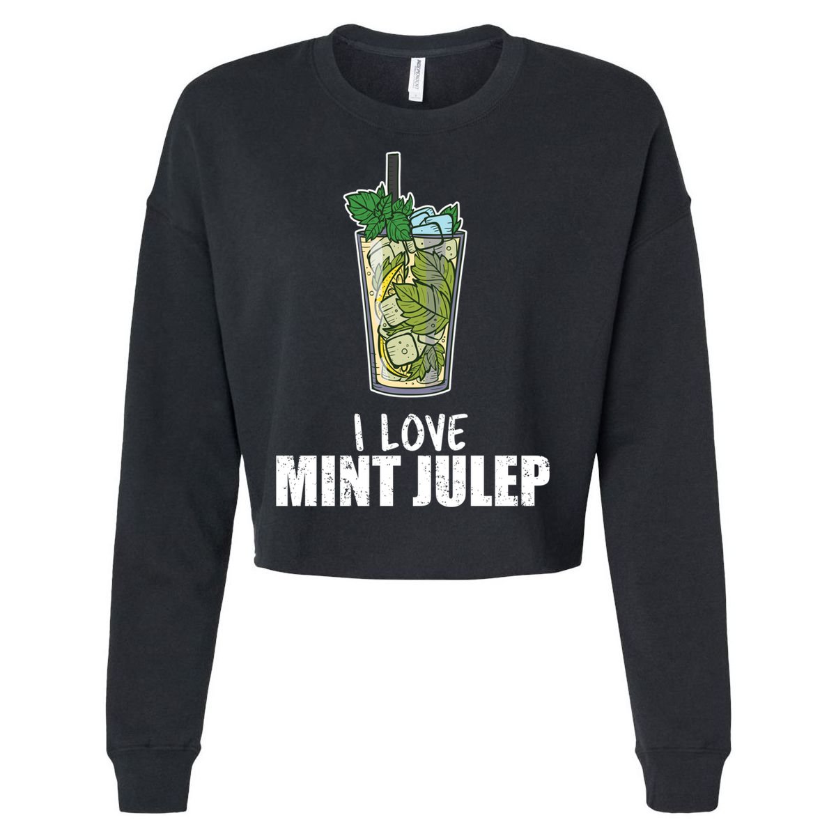 I Love Mint Julep Cocktail Alcohol Lover Gift Cropped Pullover Crew