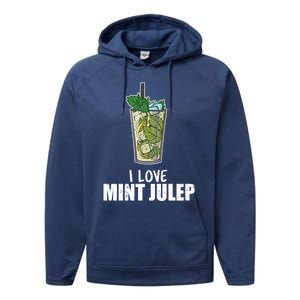 I Love Mint Julep Cocktail Alcohol Lover Gift Performance Fleece Hoodie