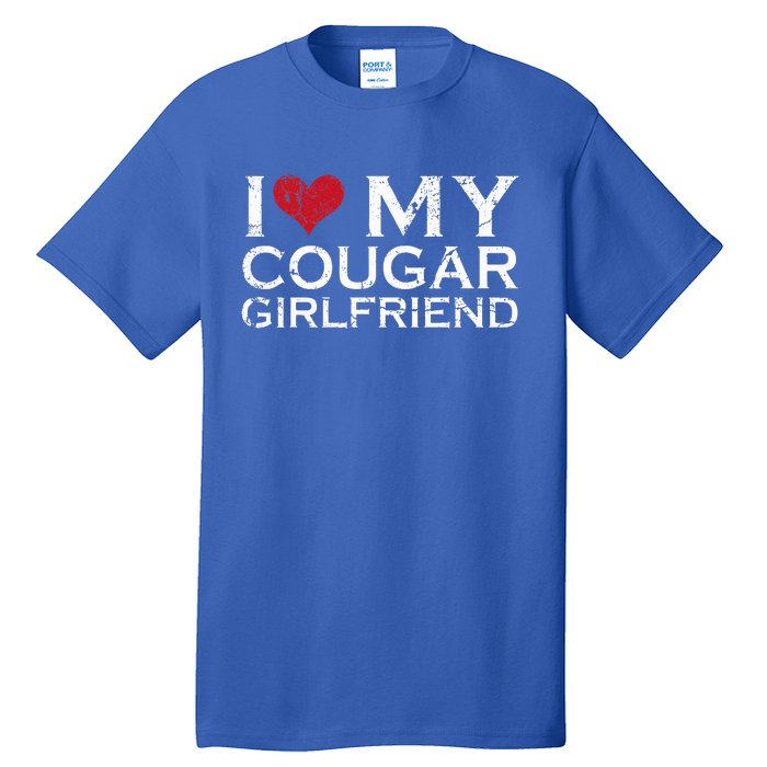 I Love My Cougar Girlfriend I Heart My Cougar Girlfriend GF  Tall T-Shirt