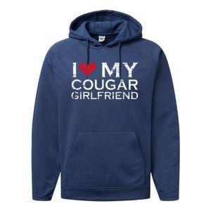 I Love My Cougar Girlfriend I Heart My Cougar Girlfriend GF  Performance Fleece Hoodie