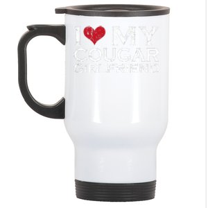 I Love My Cougar Girlfriend I Heart My Cougar Girlfriend GF  Stainless Steel Travel Mug