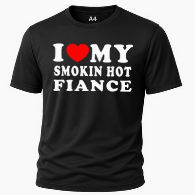 I Love My Smoking Hot Fiance I Heart My Smokin Fiance Performance Shirt