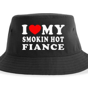 I Love My Smoking Hot Fiance I Heart My Smokin Fiance Sustainable Bucket Hat