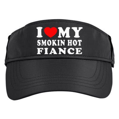 I Love My Smoking Hot Fiance I Heart My Smokin Fiance Adult Drive Performance Visor