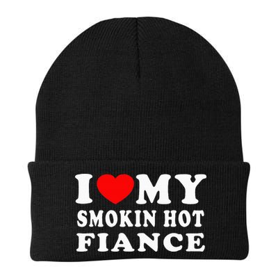 I Love My Smoking Hot Fiance I Heart My Smokin Fiance Beanie