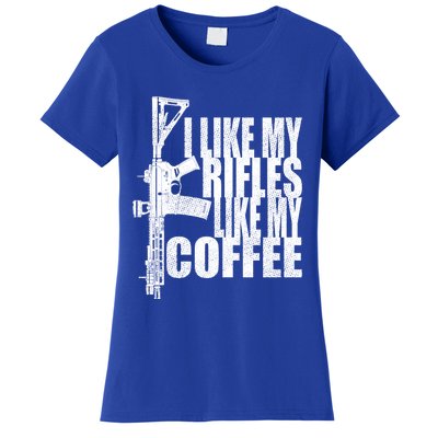 I Like My Rifles Like My Coffee Back Design Gift Women's T-Shirt