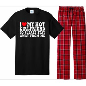 I Love My Girlfriend I Love My Girlfriend Please Stay Away Pajama Set