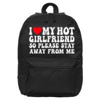 I Love My Girlfriend I Love My Girlfriend Please Stay Away 16 in Basic Backpack