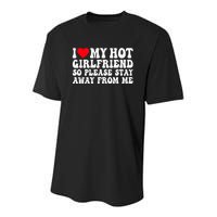 I Love My Girlfriend I Love My Girlfriend Please Stay Away Youth Performance Sprint T-Shirt