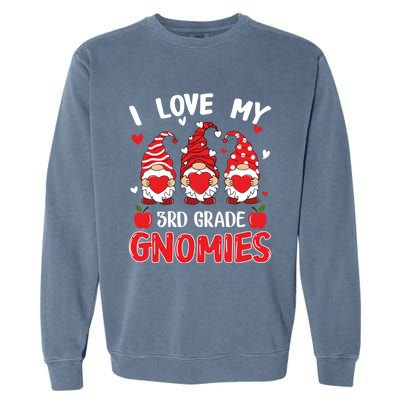 I Love My 3rd Grade Gnomies Cute Valentines Day Teacher Gift Garment-Dyed Sweatshirt