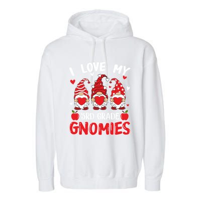 I Love My 3rd Grade Gnomies Cute Valentines Day Teacher Gift Garment-Dyed Fleece Hoodie