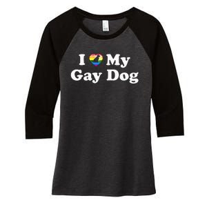 I Love My Gay Dog Heart Funny LGBT Pet Pride Proud Parent Women's Tri-Blend 3/4-Sleeve Raglan Shirt