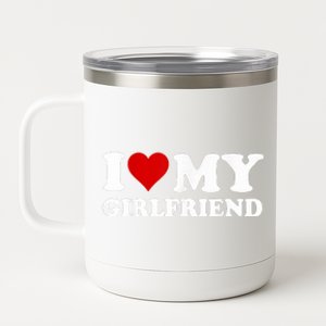 I Love My Girlfriend Gf I Heart My Girlfriend Gf Funny 12 oz Stainless Steel Tumbler Cup