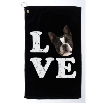 I Love My Boston Terrier Gift Dog Lovers Gift Platinum Collection Golf Towel