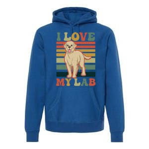 I Love My Lab Lab Mom Gift Premium Hoodie