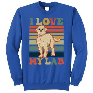 I Love My Lab Lab Mom Gift Tall Sweatshirt