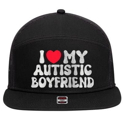 I Love My Autistic Boyfriend 7 Panel Mesh Trucker Snapback Hat