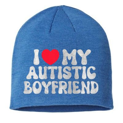 I Love My Autistic Boyfriend Sustainable Beanie