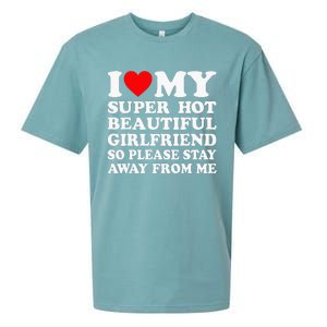 I Love My Super Hot Girlfriend So Please Stay Away From Me Sueded Cloud Jersey T-Shirt