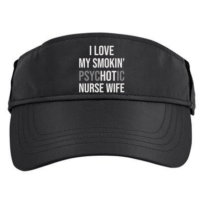 I Love My Smokin PsycHOTic Nurse Wife | Hot Nurse Wife Adult Drive Performance Visor