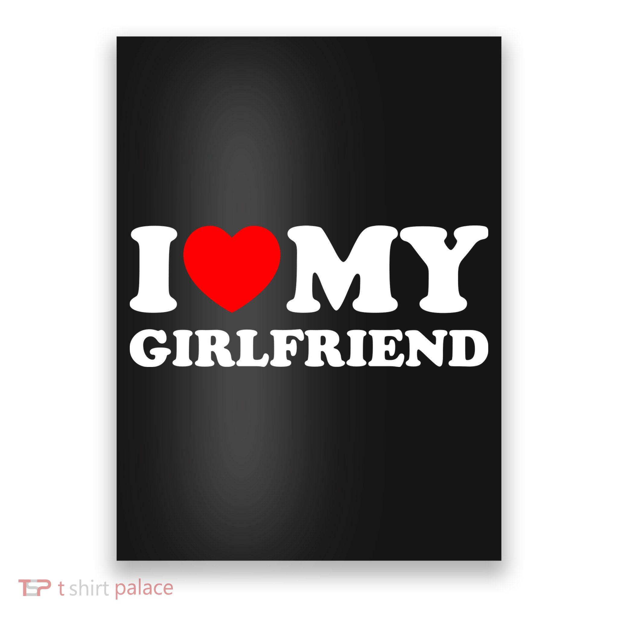 I Love My GF Girlfriend Poster