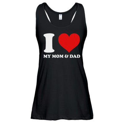 I Love My Mom And Dad I Heart My Mom And Dad Ladies Essential Flowy Tank