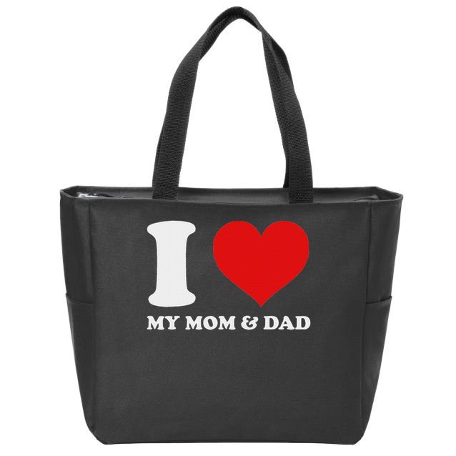 I Love My Mom And Dad I Heart My Mom And Dad Zip Tote Bag