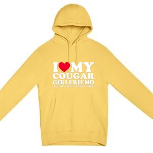 I Love My Cougar Girlfriend GF She Bought Me This Shirt Premium Pullover Hoodie