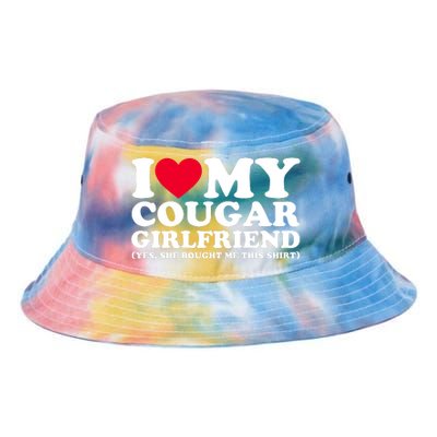 I Love My Cougar Girlfriend GF She Bought Me This Shirt Tie Dye Newport Bucket Hat