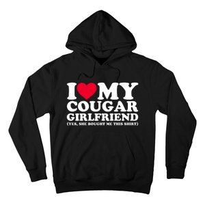 I Love My Cougar Girlfriend GF She Bought Me This Shirt Hoodie