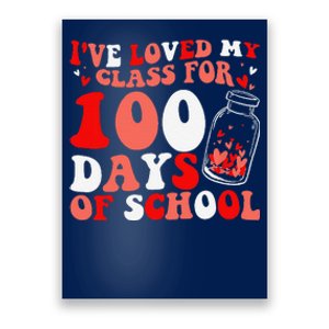 IVe Loved My Class For 100 Days Of School Teacher Valentine Poster