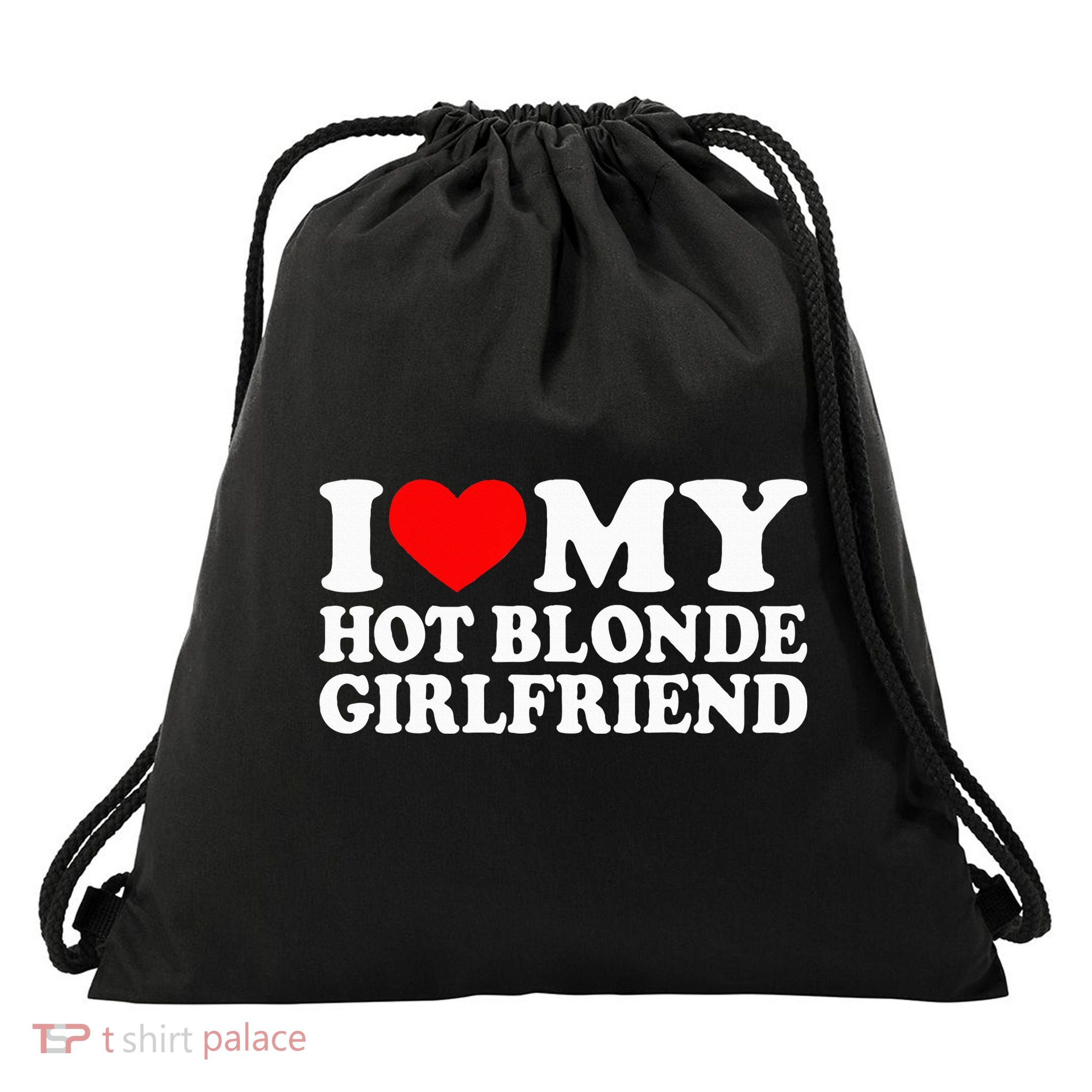 I Love My Hot Blonde Girlfriend I Heart My Blonde Hot GF Drawstring Bag
