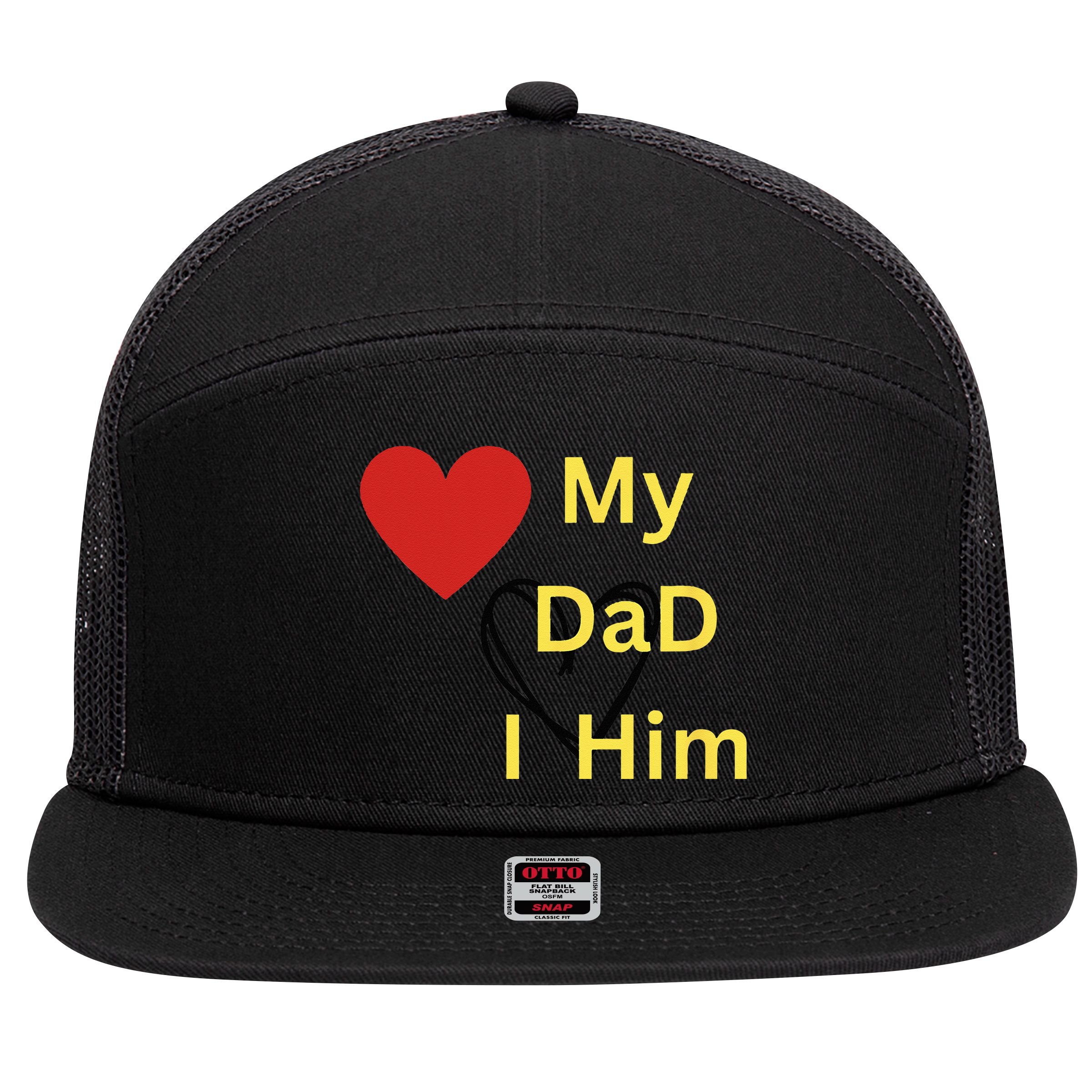 I LOVE MY DAD T 7 Panel Mesh Trucker Snapback Hat