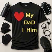 I LOVE MY DAD T Cooling Performance Crew T-Shirt