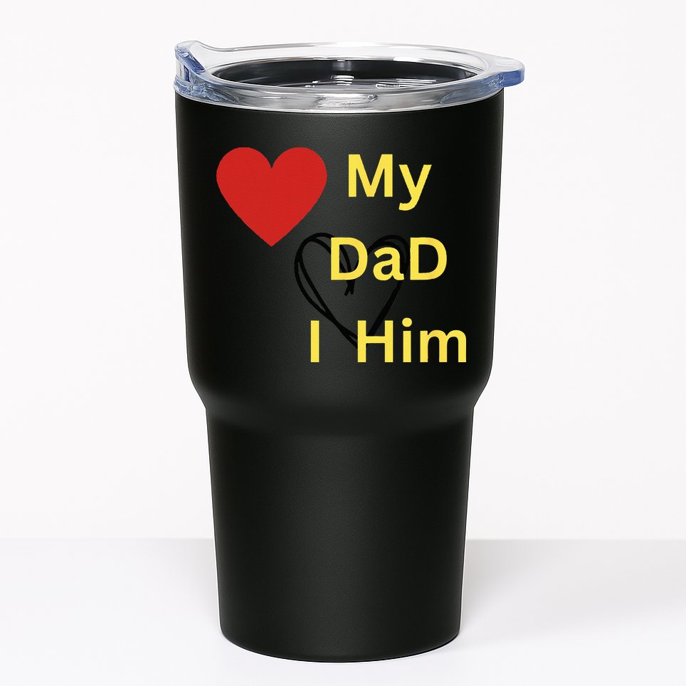 I LOVE MY DAD T Tumbler