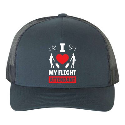 I Love My Flight Attendant Stewardess Crew Pilot Colleague Gift Yupoong Adult 5-Panel Trucker Hat