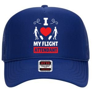 I Love My Flight Attendant Stewardess Crew Pilot Colleague Gift High Crown Mesh Back Trucker Hat