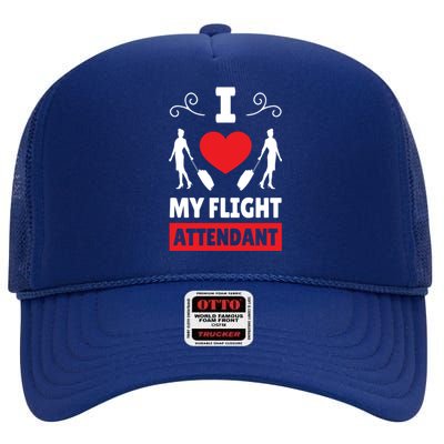 I Love My Flight Attendant Stewardess Crew Pilot Colleague Gift High Crown Mesh Back Trucker Hat