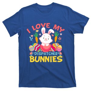 I Love My Dispatcher Bunnies 911 Dispatcher Easter Day Great Gift T-Shirt