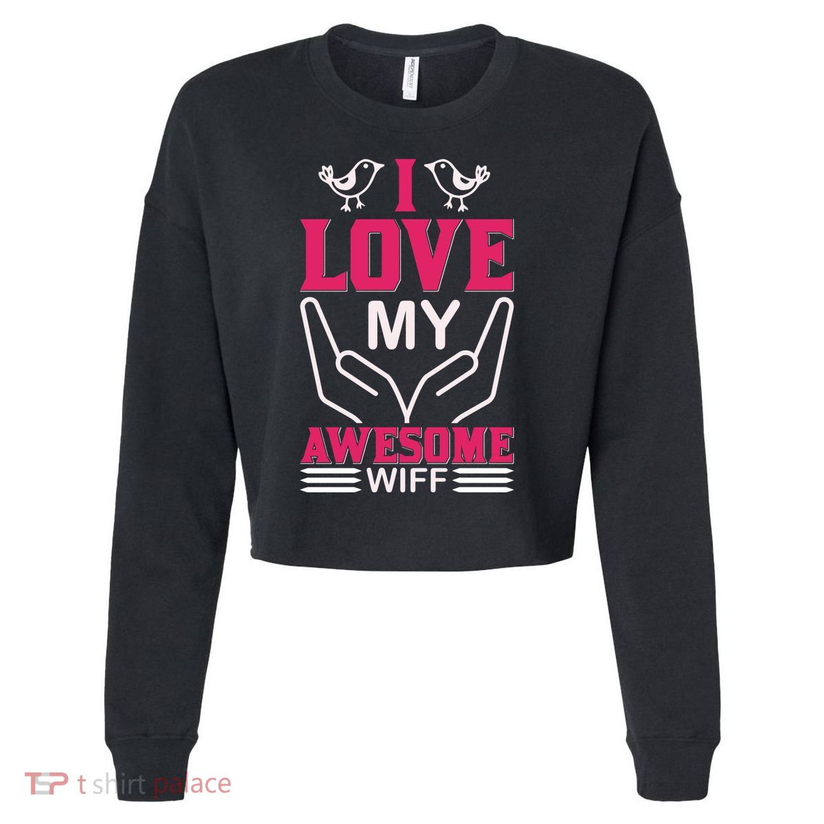 I Love My Awesome Wife Cropped Pullover Crew