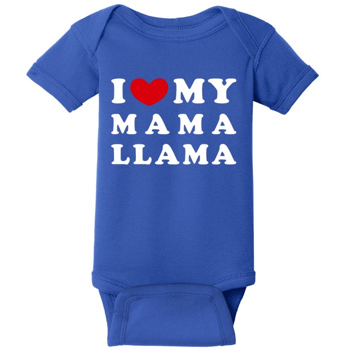 I Love My Mama Llama I Heart My Mama Llama Meaningful Gift Baby Bodysuit