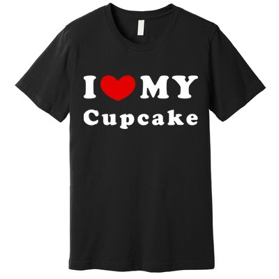 I Love My Cupcake I Heart My Cupcake Premium T-Shirt