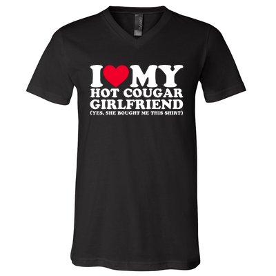 I Love My Hot Cougar Girlfriend GF She Bought Me This Shirt V-Neck T-Shirt